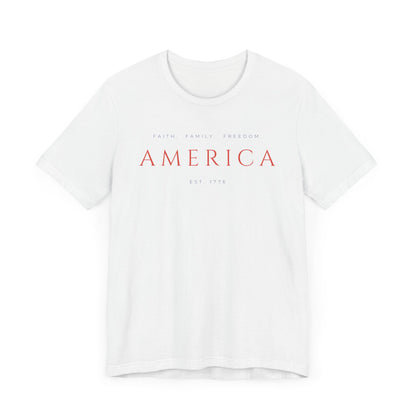 Faith Family Freedom Unisex T-Shirt | Patriotic Tee