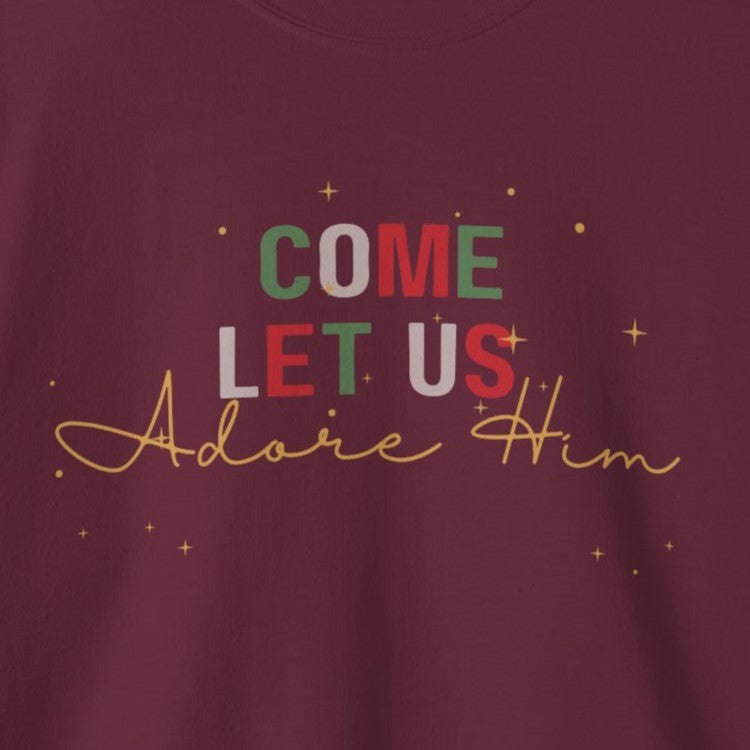 Christmas Sweater Sweatshirt | Come Let Us Adore Him | Cozy Chirstmas Apparel