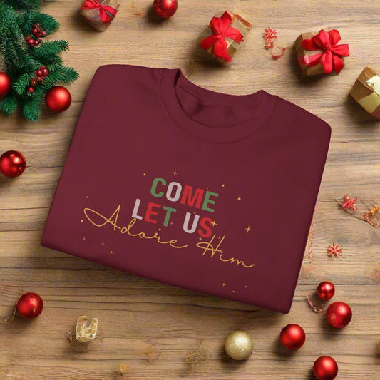 Christmas Sweater Sweatshirt | Come Let Us Adore Him | Cozy Chirstmas Apparel